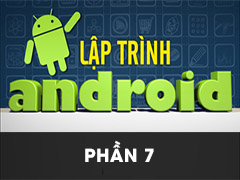 lap trinh android, android co ban, huong dan, kien thuc android